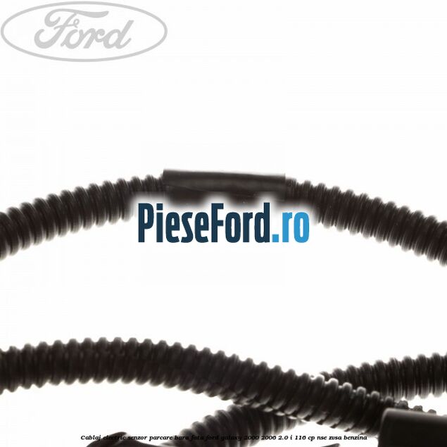 Cablaj electric senzor parcare bara fata Ford Galaxy 2000-2006 2.0 i 116 cp Cablaj electric senzor parcare bara fata Ford Galaxy 2000-2006 2.0 i 116 cp NSE, ZVSA benzina