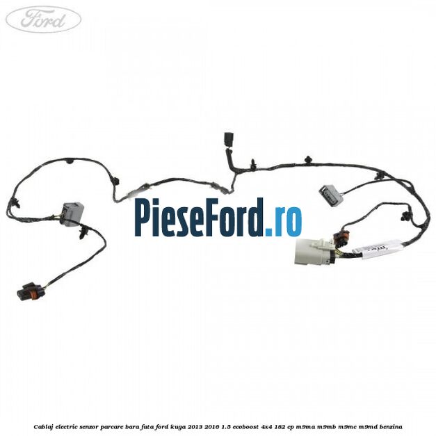 Cablaj electric senzor parcare bara fata Ford Kuga 2013-2016 1.5 EcoBoost 4x4 182 cp M9MA, M9MB, M9MC, M9MD benzina