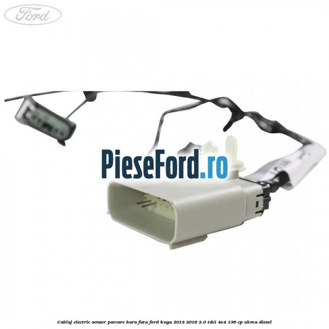 Cablaj electric senzor parcare bara fata Ford Kuga 2013-2016 2.0 TDCi 4x4 136 cp Cablaj electric senzor parcare bara fata Ford Kuga 2013-2016 2.0 TDCi 4x4 136 cp UKMA diesel