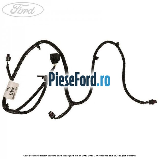 Cablaj electric senzor parcare bara spate Ford C-Max 2011-2015 1.6 EcoBoost 182 cp Cablaj electric senzor parcare bara spate Ford C-Max 2011-2015 1.6 EcoBoost 182 cp JTDA, JTDB benzina