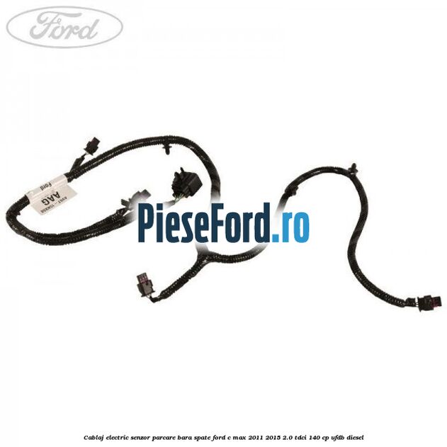 Cablaj electric senzor parcare bara spate Ford C-Max 2011-2015 2.0 TDCi 140 cp UFDB diesel