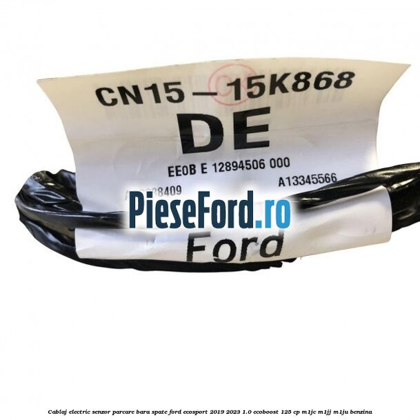 Cablaj electric senzor parcare bara spate Ford EcoSport 2019-2023 1.0 EcoBoost 125 cp M1JC, M1JJ, M1JU benzina
