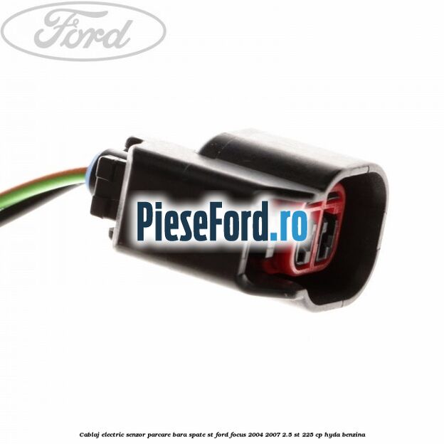 Cablaj electric senzor parcare bara spate ST Ford Focus 2004-2007 2.5 ST 225 cp HYDA benzina