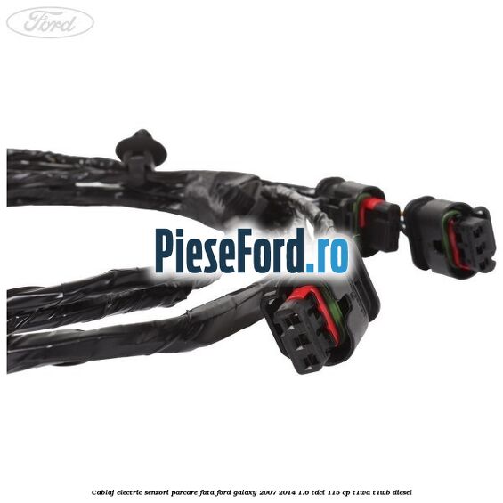 Cablaj electric senzori parcare fata Ford Galaxy 2007-2014 1.6 TDCi 115 cp T1WA, T1WB diesel