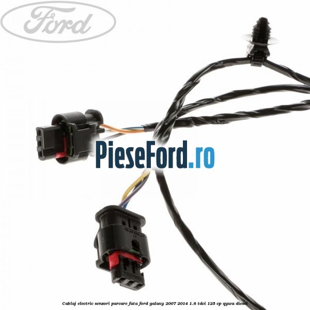 Cablaj electric senzori parcare fata Ford Galaxy 2007-2014 1.8 TDCi 125 cp QYWA diesel