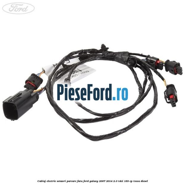 Cablaj electric senzori parcare fata Ford Galaxy 2007-2014 2.0 TDCi 163 cp TXWA diesel