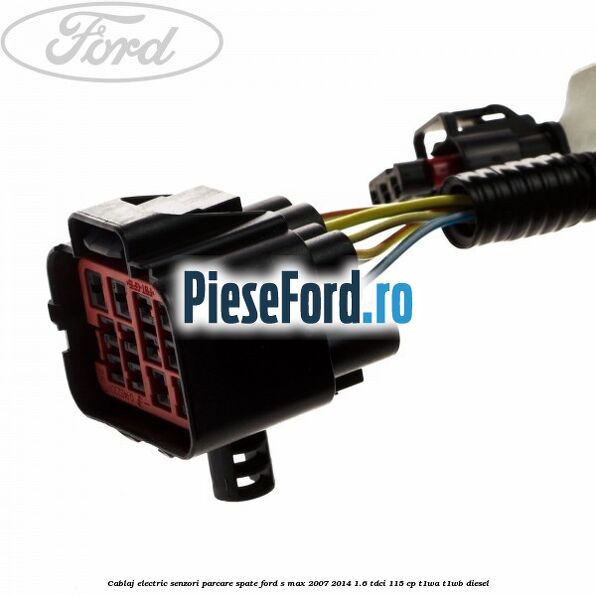 Cablaj electric senzori parcare spate Ford S-Max 2007-2014 1.6 TDCi 115 cp T1WA, T1WB diesel