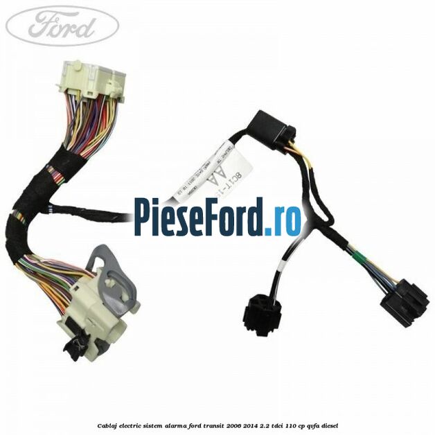 Cablaj electric sistem alarma Ford Transit 2006-2014 2.2 TDCi 110 cp QVFA diesel