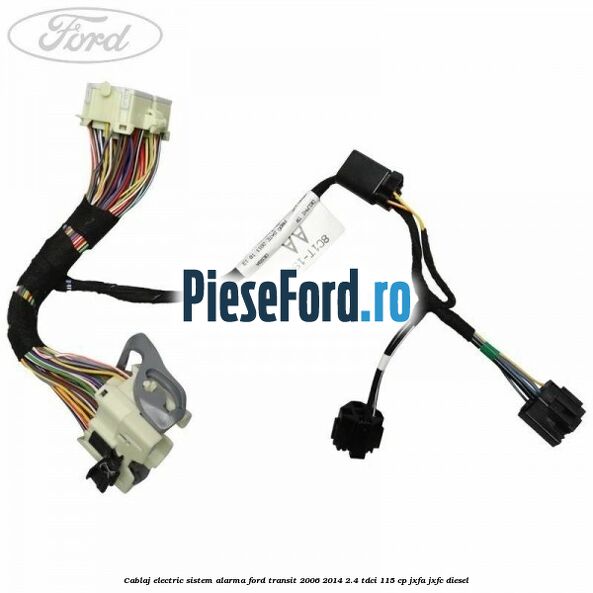 Cablaj electric sistem alarma Ford Transit 2006-2014 2.4 TDCi 115 cp JXFA, JXFC diesel