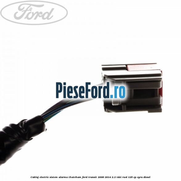 Cablaj electric sistem alarma Thatcham Ford Transit 2006-2014 2.2 TDCi RWD 125 cp CYRA diesel