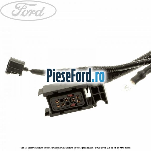 Cablaj electric sistem injectie, management sistem injectie Ford Transit 2000-2006 2.4 DI 75 cp Cablaj electric sistem injectie, management sistem injectie Ford Transit 2000-2006 2.4 DI 75 cp F4FA diesel