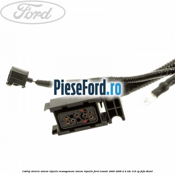 Cablaj electric sistem injectie, management sistem injectie Ford Transit 2000-2006 2.4 TDE 115 cp FXFA diesel