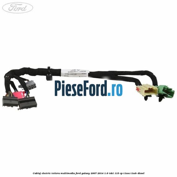 Cablaj electric tetiera multimedia Ford Galaxy 2007-2014 1.6 TDCi 115 cp T1WA, T1WB diesel