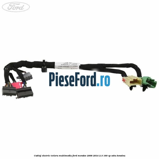 Cablaj electric tetiera multimedia Ford Mondeo 2008-2014 2.3 160 cp SEBA benzina