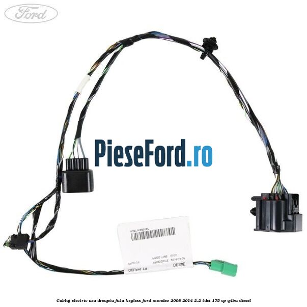 Cablaj electric usa dreapta fata keyless Ford Mondeo 2008-2014 2.2 TDCi 175 cp
