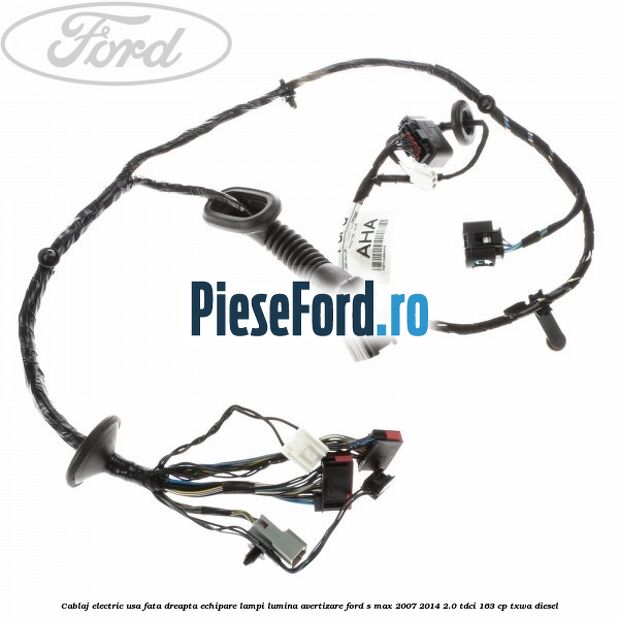 Cablaj electric usa fata dreapta echipare lampi lumina avertizare Ford S-Max 2007-2014 2.0 TDCi 163 cp Cablaj electric usa fata dreapta echipare lampi lumina avertizare Ford S-Max 2007-2014 2.0 TDCi 163 cp TXWA diesel
