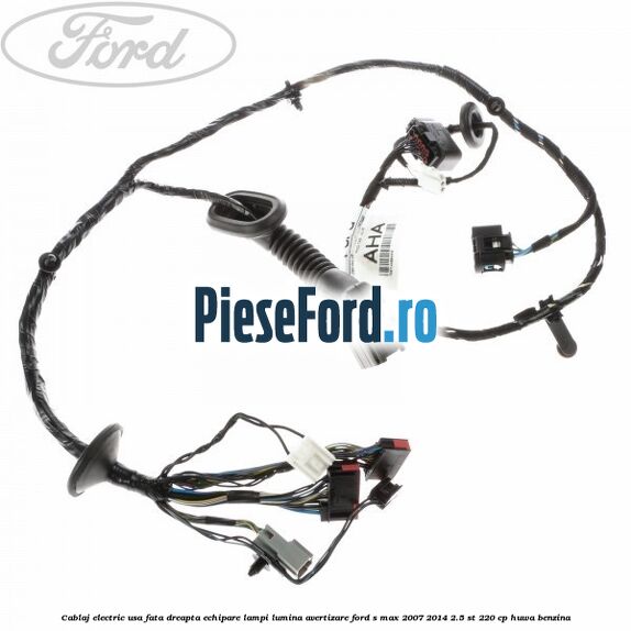Cablaj electric usa fata dreapta echipare lampi lumina avertizare Ford S-Max 2007-2014 2.5 ST 220 cp Cablaj electric usa fata dreapta echipare lampi lumina avertizare Ford S-Max 2007-2014 2.5 ST 220 cp HUWA benzina