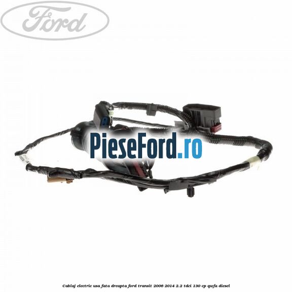 Cablaj electric usa fata dreapta Ford Transit 2006-2014 2.2 TDCi 130 cp QWFA diesel