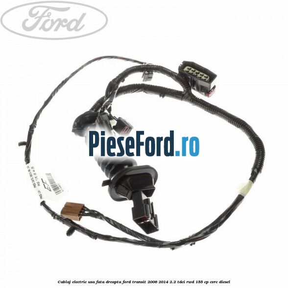 Cablaj electric usa fata dreapta Ford Transit 2006-2014 2.2 TDCi RWD 155 cp Cablaj electric usa fata dreapta Ford Transit 2006-2014 2.2 TDCi RWD 155 cp CVRC diesel