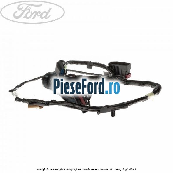 Cablaj electric usa fata dreapta Ford Transit 2006-2014 2.4 TDCi 140 cp H9FB diesel