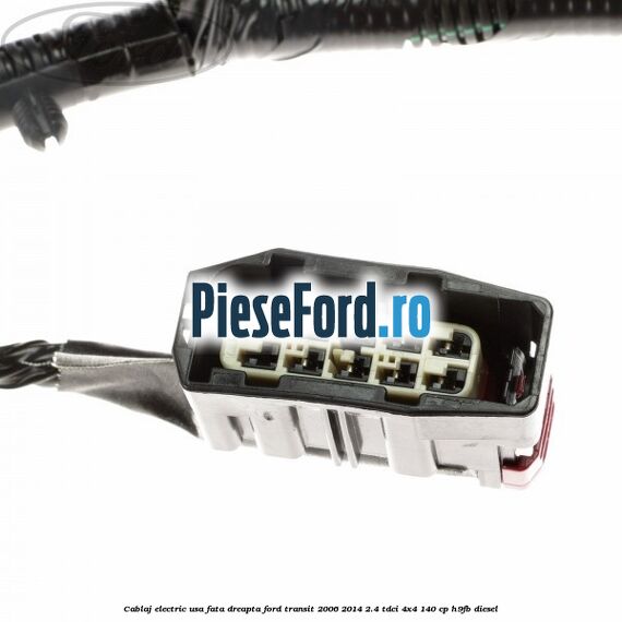 Cablaj electric usa fata dreapta Ford Transit 2006-2014 2.4 TDCi 4x4 140 cp H9FB diesel