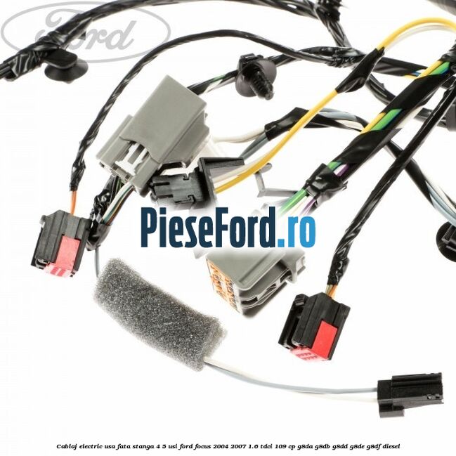 Cablaj electric usa fata stanga 4/5 usi Ford Focus 2004-2007 1.6 TDCi 109 cp Cablaj electric usa fata stanga 4/5 usi Ford Focus 2004-2007 1.6 TDCi 109 cp G8DA, G8DB, G8DD, G8DE, G8DF diesel