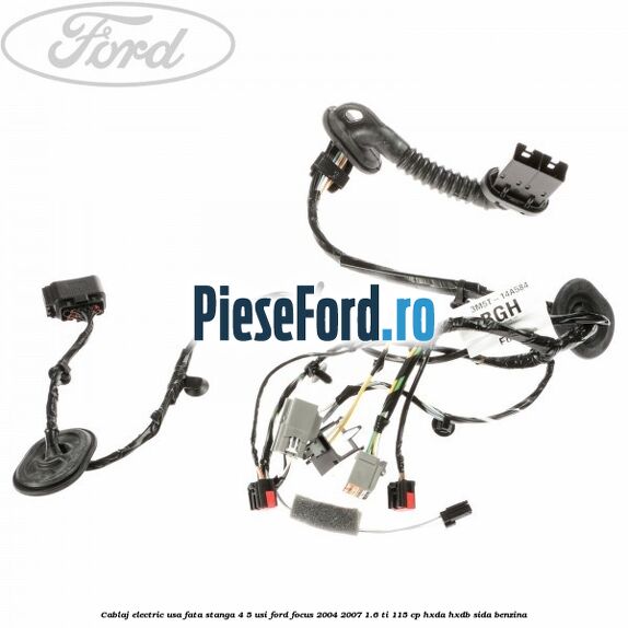 Cablaj electric usa fata stanga 4/5 usi Ford Focus 2004-2007 1.6 Ti 115 cp HXDA, HXDB, SIDA benzina