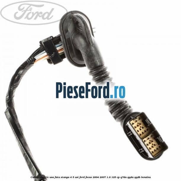 Cablaj electric usa fata stanga 4/5 usi Ford Focus 2004-2007 1.8 125 cp Q7DA, QQDA, QQDB benzina