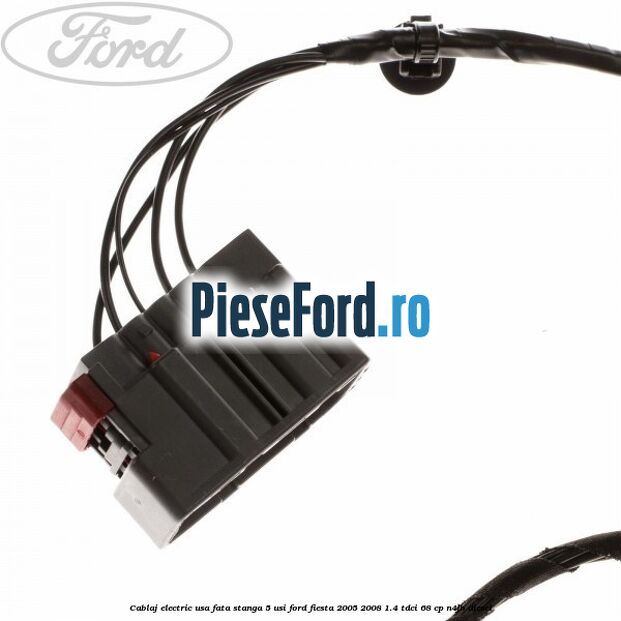 Cablaj electric usa fata stanga 5 usi Ford Fiesta 2005-2008 1.4 TDCi 68 cp N4JB diesel