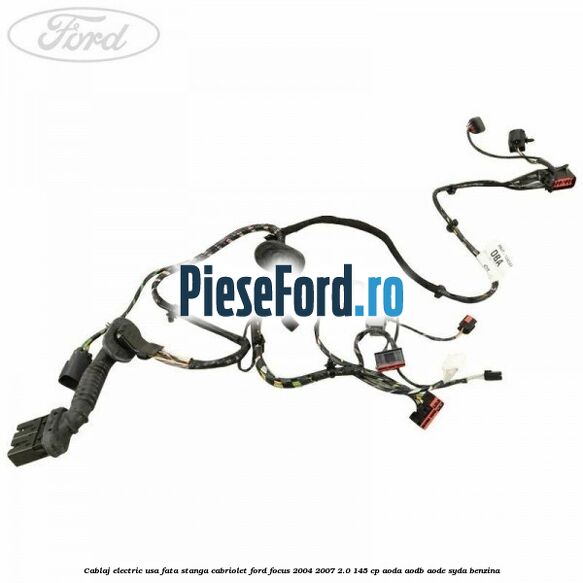 Cablaj electric usa fata stanga cabriolet Ford Focus 2004-2007 2.0 145 cp AODA, AODB, AODE, SYDA benzina
