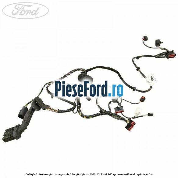 Cablaj electric usa fata stanga cabriolet Ford Focus 2008-2011 2.0 145 cp AODA, AODB, AODE, SYDA benzina