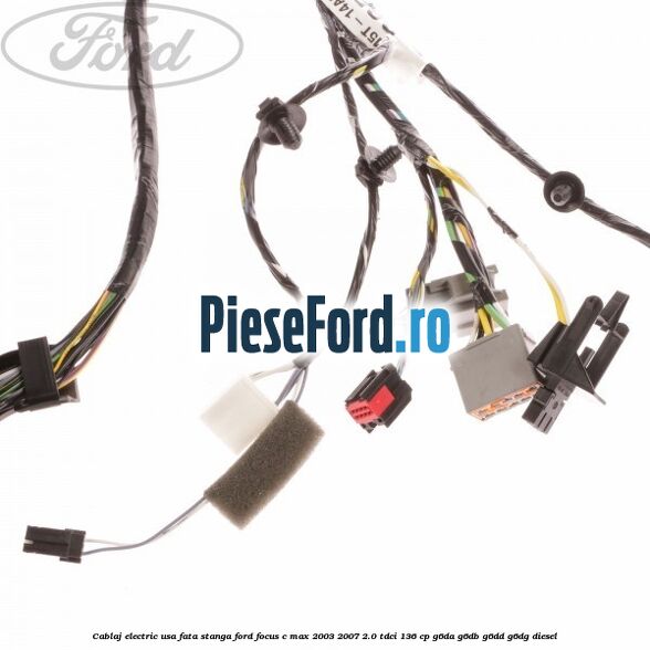 Cablaj electric usa fata stanga Ford Focus C-Max 2003-2007 2.0 TDCi 136 cp G6DA, G6DB, G6DD, G6DG diesel