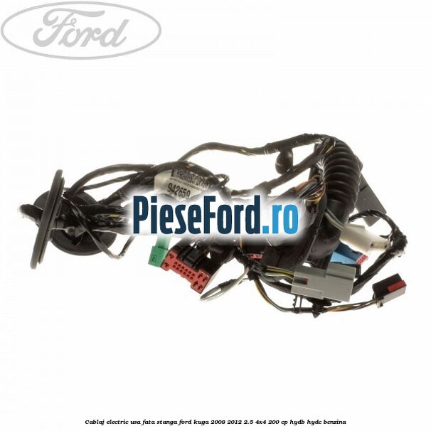 Cablaj electric usa fata stanga Ford Kuga 2008-2012 2.5 4x4 200 cp HYDB, HYDC benzina