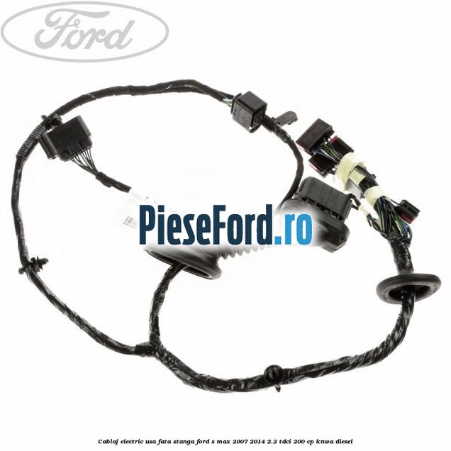 Cablaj electric usa fata stanga Ford S-Max 2007-2014 2.2 TDCi 200 cp KNWA diesel