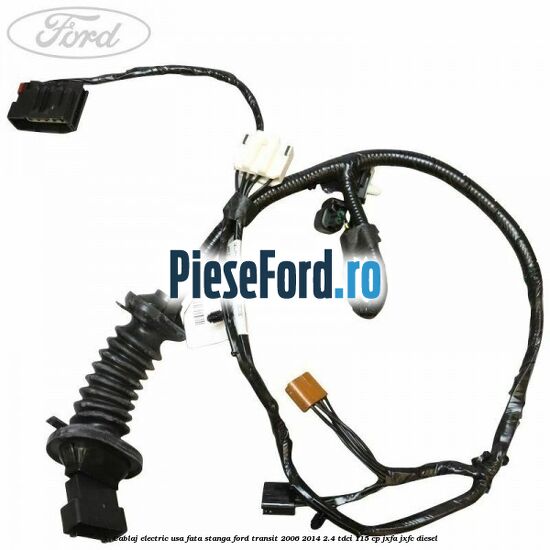 Cablaj electric usa fata stanga Ford Transit 2006-2014 2.4 TDCi 115 cp JXFA, JXFC diesel