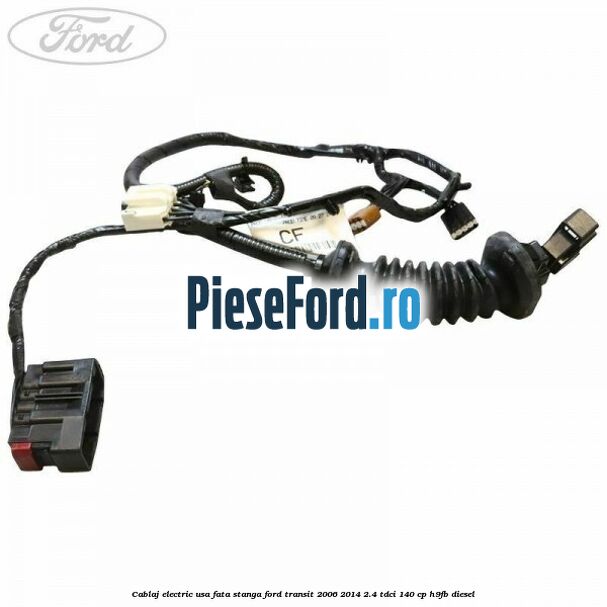 Cablaj electric usa fata stanga Ford Transit 2006-2014 2.4 TDCi 140 cp Cablaj electric usa fata stanga Ford Transit 2006-2014 2.4 TDCi 140 cp H9FB diesel