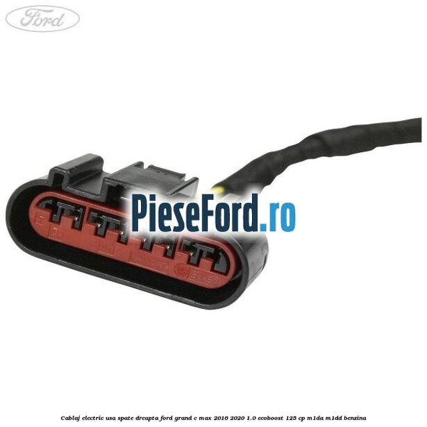 Cablaj electric usa spate dreapta Ford Grand C-Max 2016-2020 1.0 EcoBoost 125 cp M1DA, M1DD benzina