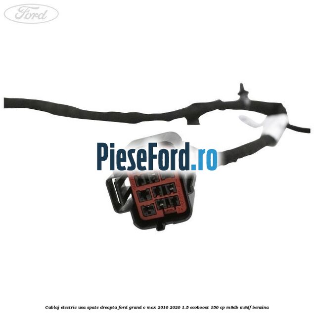 Cablaj electric usa spate dreapta Ford Grand C-Max 2016-2020 1.5 EcoBoost 150 cp M8DB, M8DF benzina