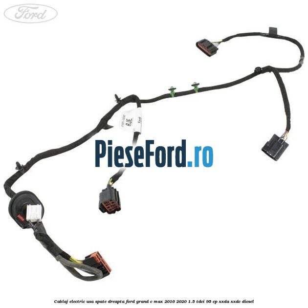 Cablaj electric usa spate dreapta Ford Grand C-Max 2016-2020 1.5 TDCi 95 cp XXDA, XXDC diesel