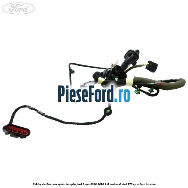 Cablaj electric usa spate dreapta Ford Kuga 2016-2018 1.5 EcoBoost 4x4 176 cp M9ME benzina