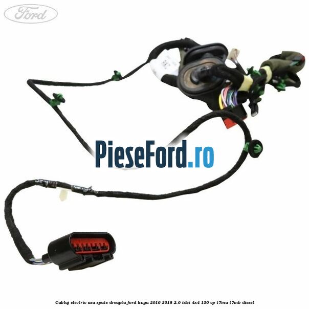 Cablaj electric usa spate dreapta Ford Kuga 2016-2018 2.0 TDCi 4x4 150 cp T7MA, T7MB diesel
