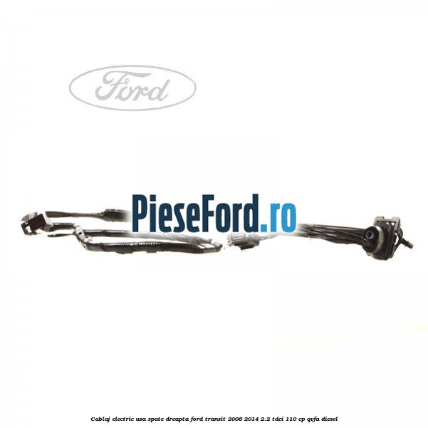 Cablaj electric usa spate dreapta Ford Transit 2006-2014 2.2 TDCi 110 cp QVFA diesel