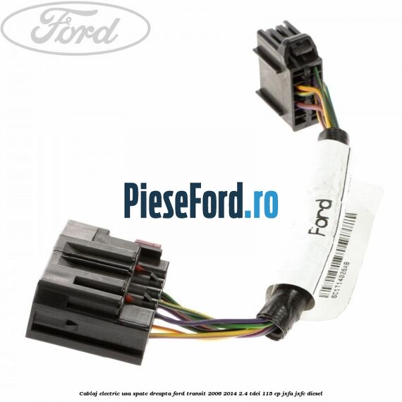 Cablaj electric usa spate dreapta Ford Transit 2006-2014 2.4 TDCi 115 cp JXFA, JXFC diesel