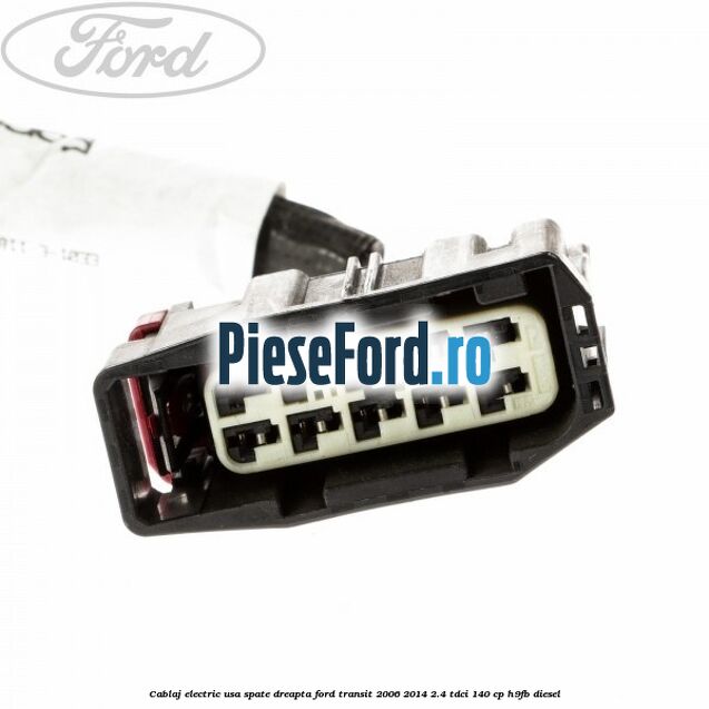 Cablaj electric usa spate dreapta Ford Transit 2006-2014 2.4 TDCi 140 cp H9FB diesel