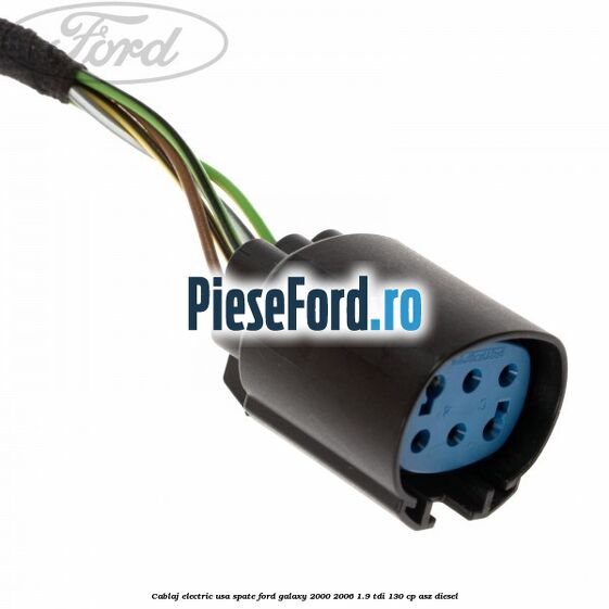 Cablaj electric usa spate Ford Galaxy 2000-2006 1.9 TDI 130 cp ASZ diesel