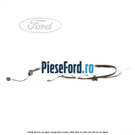 Cablaj electric usa spate stanga Ford Transit 2006-2014 2.2 TDCi RWD 155 cp CVRC diesel