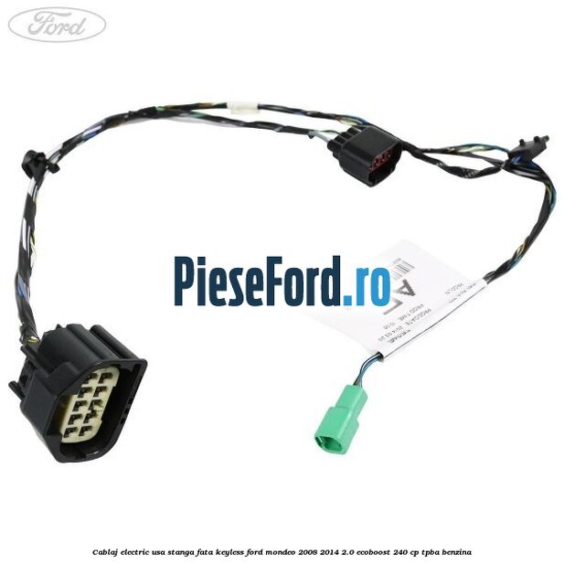 Cablaj electric usa stanga fata keyless Ford Mondeo 2008-2014 2.0 EcoBoost 240 cp Cablaj electric usa stanga fata keyless Ford Mondeo 2008-2014 2.0 EcoBoost 240 cp TPBA benzina