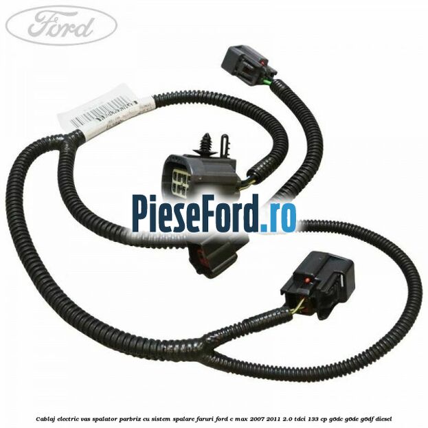 Cablaj electric vas spalator parbriz cu sistem spalare faruri Ford C-Max 2007-2011 2.0 TDCi 133 cp G6DC, G6DE, G6DF diesel
