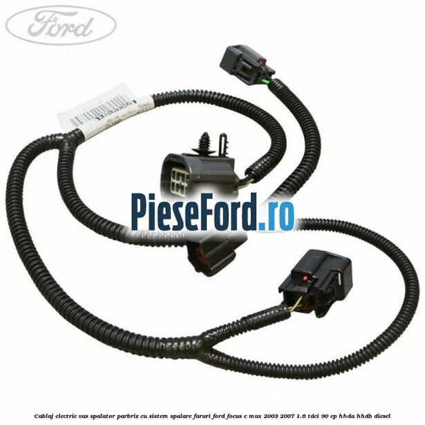Cablaj electric vas spalator parbriz cu sistem spalare faruri Ford Focus C-Max 2003-2007 1.6 TDCi 90 cp Cablaj electric vas spalator parbriz cu sistem spalare faruri Ford Focus C-Max 2003-2007 1.6 TDCi 90 cp HHDA, HHDB diesel