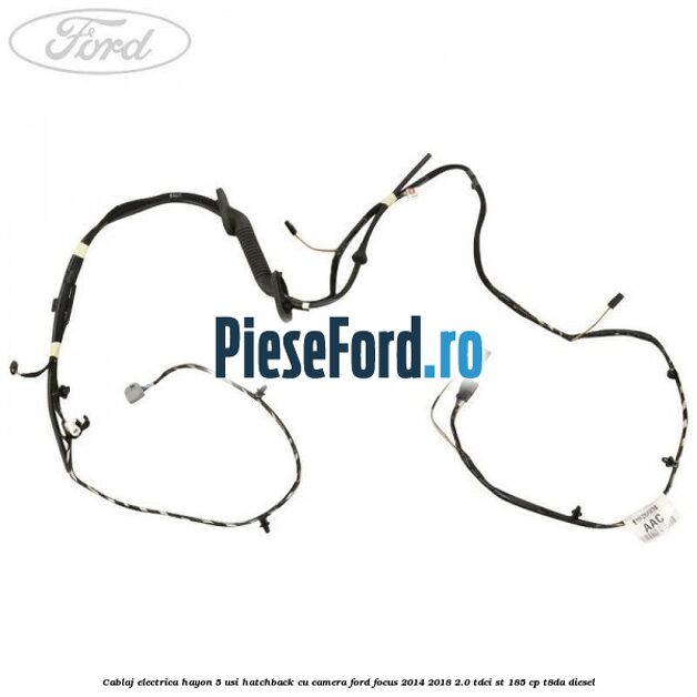 Cablaj electrica hayon 5 usi hatchback cu camera Ford Focus 2014-2018 2.0 TDCi ST 185 cp T8DA diesel